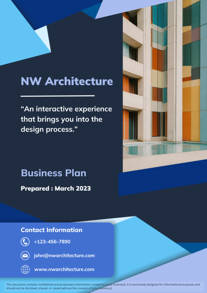 Business plan cover page for architecture firm.
Text on page: "NW Architecture - An interactive experience that brings you into the design process. - Business plan prepared March 2023 - Contact Information: 123-456-7890 - john@nwarchitecture.com - www.nwarchitecture.com